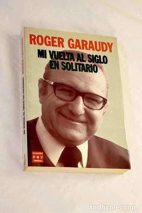 books: Mi vuelta al siglo en solitario.- Garaudy, Roger