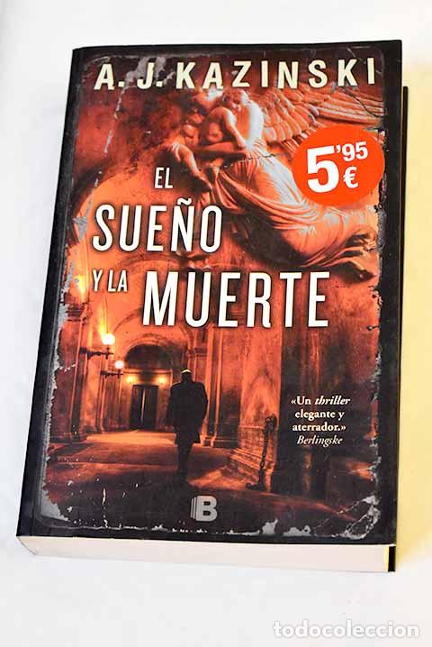 books: El sue&ntilde;o y la muerte.- Kazinski, A. J.