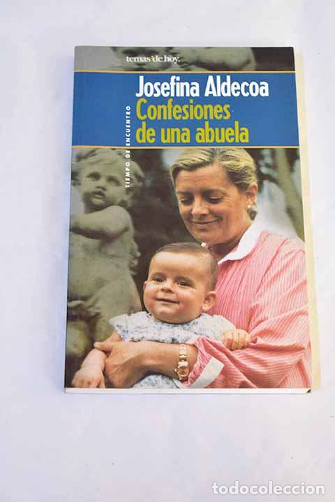 Libros: Confesiones de una abuela.- Aldecoa, Josefina