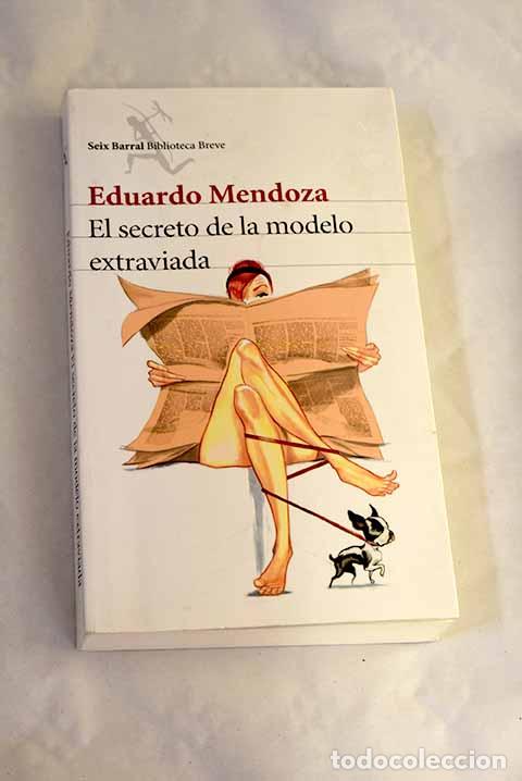 Libros: El secreto de la modelo extraviada.- Mendoza, Eduardo