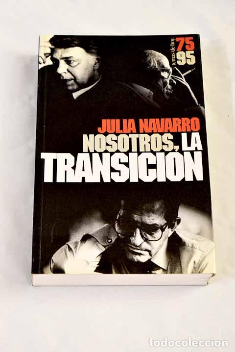 Libros: Nosotros, la transici&oacute;n.- Navarro, Julia