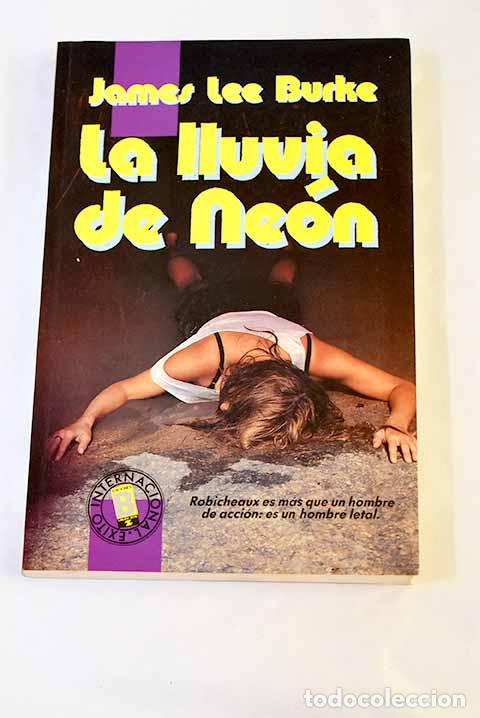 Libri di seconda mano: La lluvia de ne&oacute;n: Burke, James Lee.- Burke, James Lee
