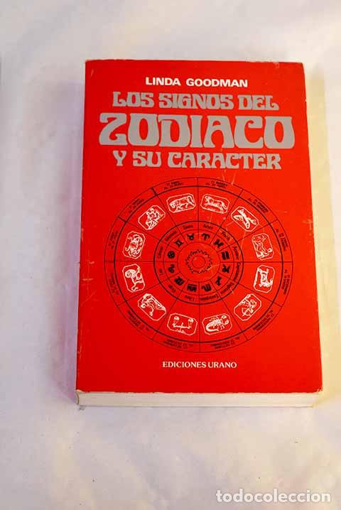 Libri di seconda mano: Los signos del zod&iacute;aco y su car&aacute;cter.- Goodman, Linda