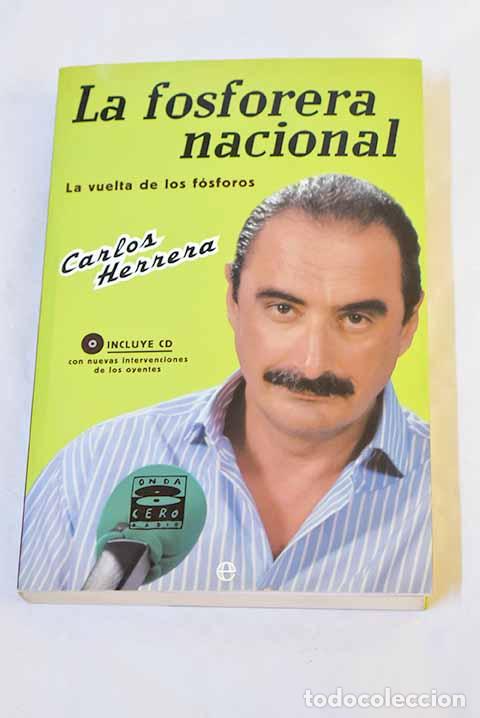 Libri di seconda mano: La fosforera nacional : la vuelta de los f&oacute;sforos