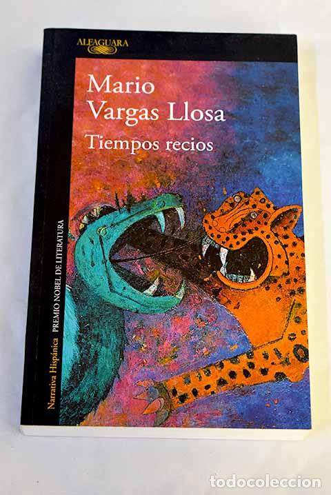 Libri di seconda mano: Tiempos recios: Vargas Llosa, Mario.- Vargas Llosa, Mario