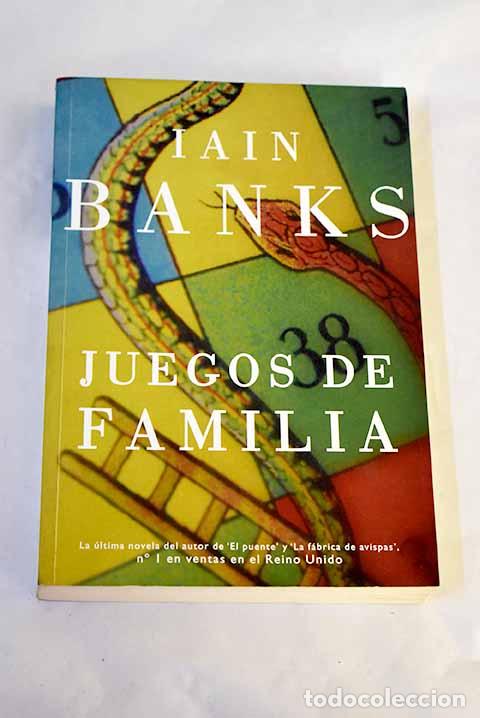 Libros: Juegos de familia: Banks, Iain.- Banks, Iain