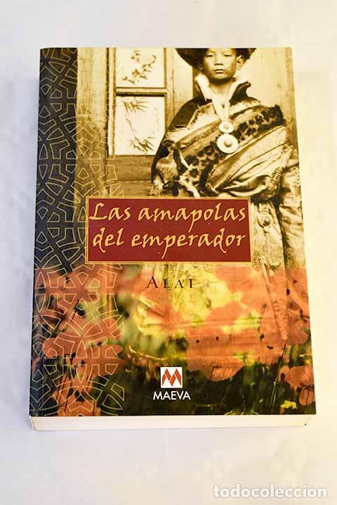 Libros: Las amapolas del emperador.- Alai, Fariba Joubine