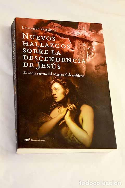Libros: Nuevos hallazgos sobre la descendencia de Jes&uacute;s: el linaje secreto del Mes&iacute;as al descubierto