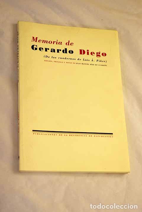 Libros: Memoria de Gerardo Diego: (de los cuadernos de Luis A. Pi&ntilde;er).- Pi&ntilde;er, Luis A.
