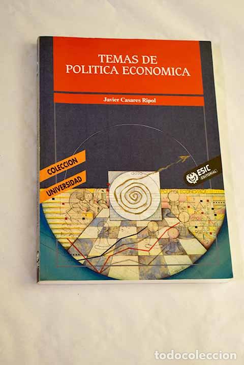 B&uuml;cher: Temas de pol&iacute;tica econ&oacute;mica.- Casares Ripol, Javier
