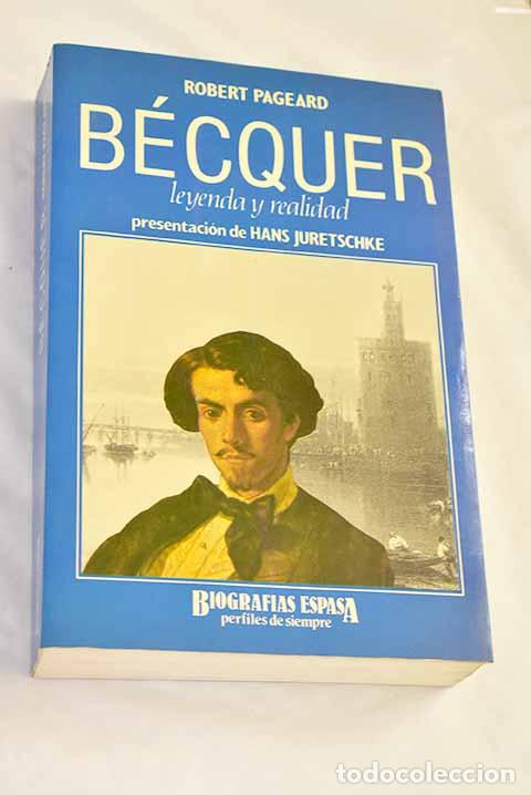 B&uuml;cher: B&eacute;cquer: leyenda y realidad.- Pageard, Robert