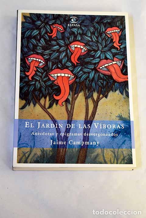Libros: El jard&iacute;n de las v&iacute;boras: an&eacute;cdotas y epigramas desvergonzados.- Campmany, Jaime