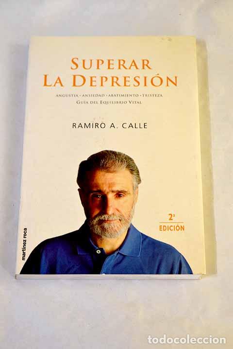 Libros: Superar la depresi&oacute;n.- Calle, Ramiro