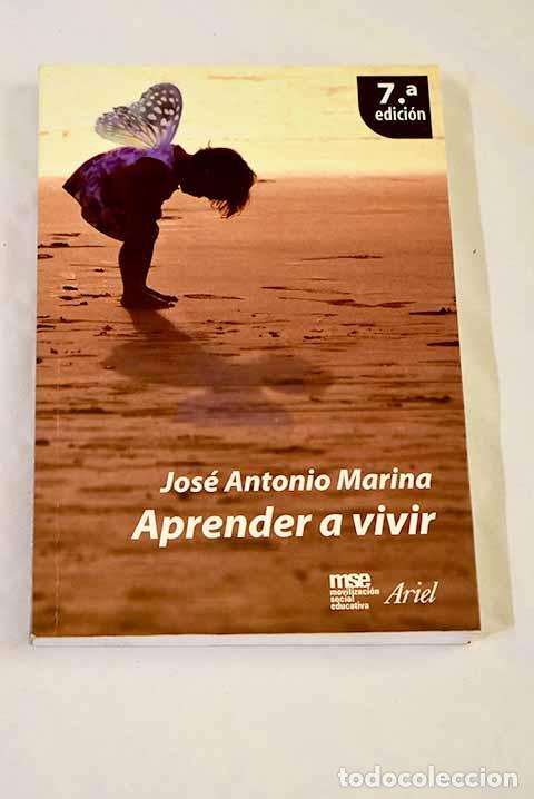 Libros: Aprender a vivir: Marina, Jos&eacute; Antonio.- Marina, Jos&eacute; Antonio