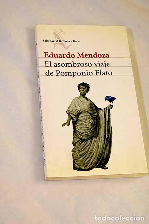Libros: El asombroso viaje de Pomponio Flato.- Mendoza, Eduardo