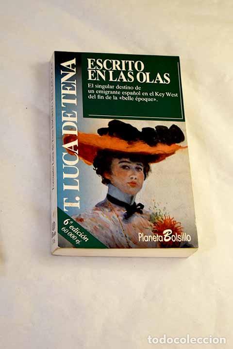 Libros: Escrito en las olas: Luca de Tena, Torcuato.- Luca de Tena, Torcuato