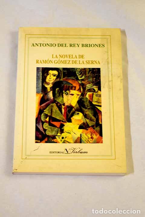 Libros: La novela de Ram&oacute;n G&oacute;mez de la Serna.- Rey Briones, Antonio del
