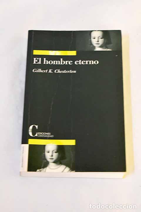 Libros: El hombre eterno: Chesterton, G. K..- Chesterton, G. K.