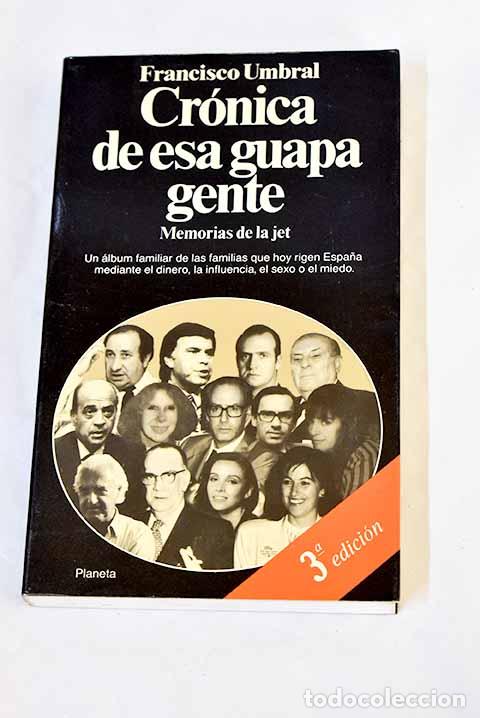 Livres: Cr&oacute;nica de esa guapa gente: memorias de la jet.- Umbral, Francisco
