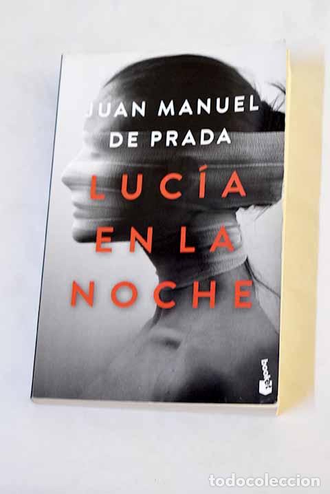 Livres: Luc&iacute;a en la noche: Prada, Juan Manuel de.- Prada, Juan Manuel de