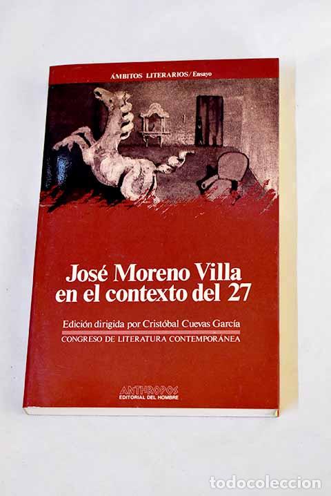 Livres: Jos&eacute; Moreno Villa en el contexto del 27: actas del I Congreso de Literatura Espa&ntilde;ola Contempor&aacute;nea