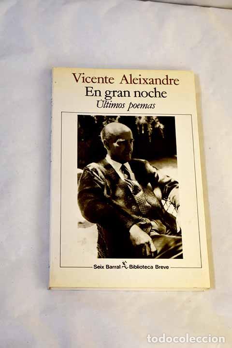 Livres: En gran noche: &uacute;ltimos poemas.- Aleixandre, Vicente
