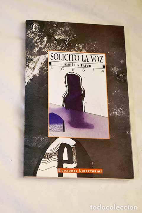 Livres: Solicito la voz: Tafur, Jos&eacute; Luis.- Tafur, Jos&eacute; Luis