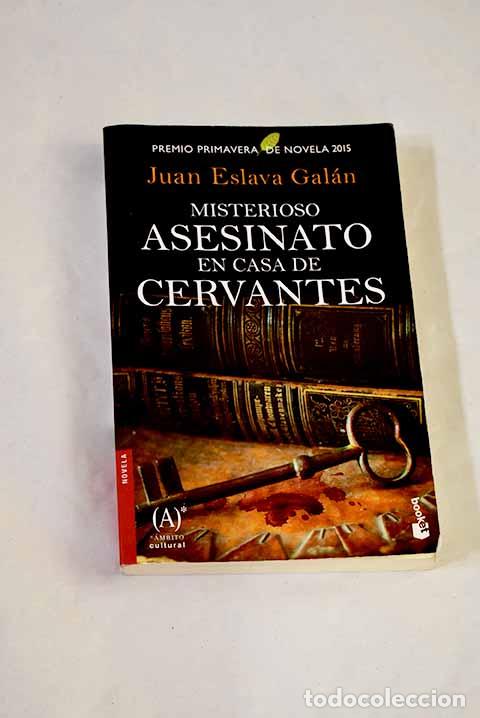 Livres: Misterioso asesinato en casa de Cervantes.- Eslava Gal&aacute;n, Juan
