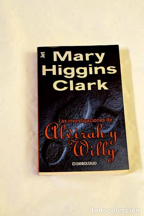Livres: Las investigaciones de Alvirah y Willy.- Clark, Mary Higgins