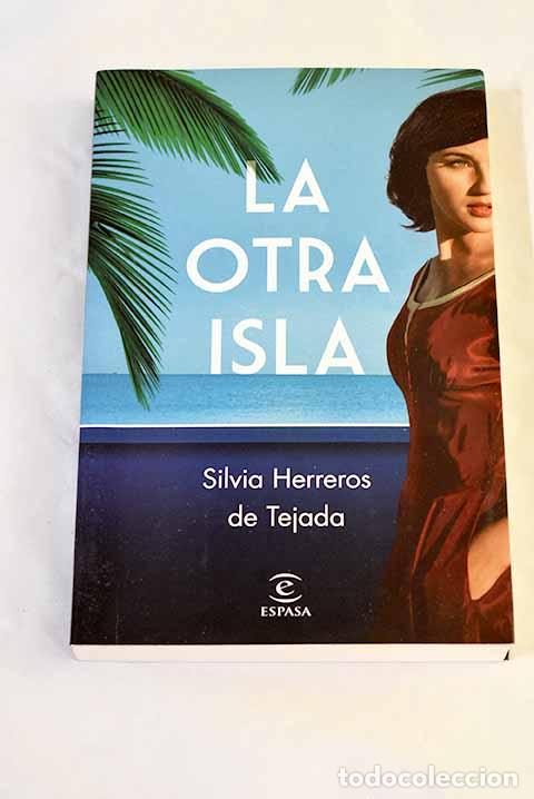 Livres: La otra isla: Herreros de Tejada, Silvia.- Herreros de Tejada, Silvia