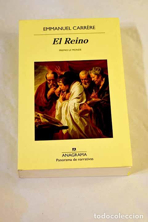 B&uuml;cher: El reino: Carrere, Emmanuel.- Carrere, Emmanuel