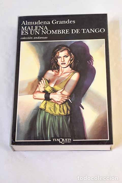 B&uuml;cher: Malena es un nombre de tango.- Grandes, Almudena