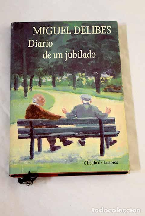 B&uuml;cher: Diario de un jubilado.- Delibes, Miguel