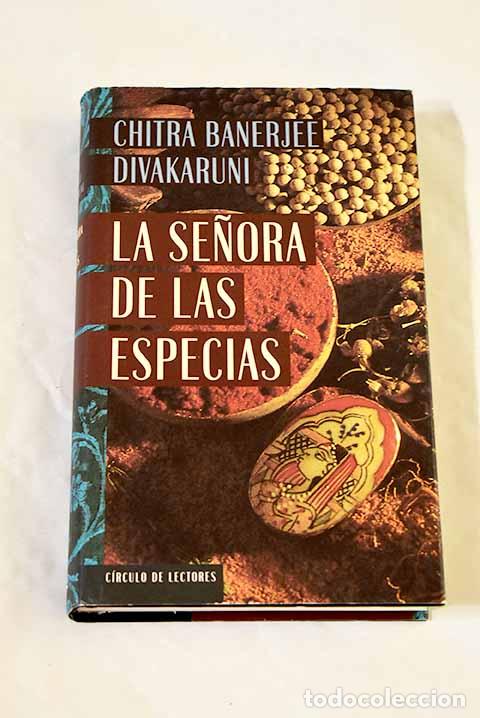 Libri di seconda mano: La se&ntilde;ora de las especias.- Divakaruni, Chitra Banerjee