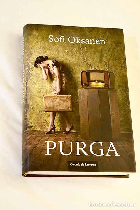 Libros: Purga: Oksanen, Sofi.- Oksanen, Sofi