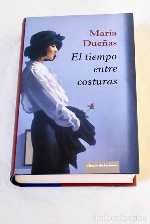 Libros: El tiempo entre costuras.- Due&ntilde;as, Mar&iacute;a