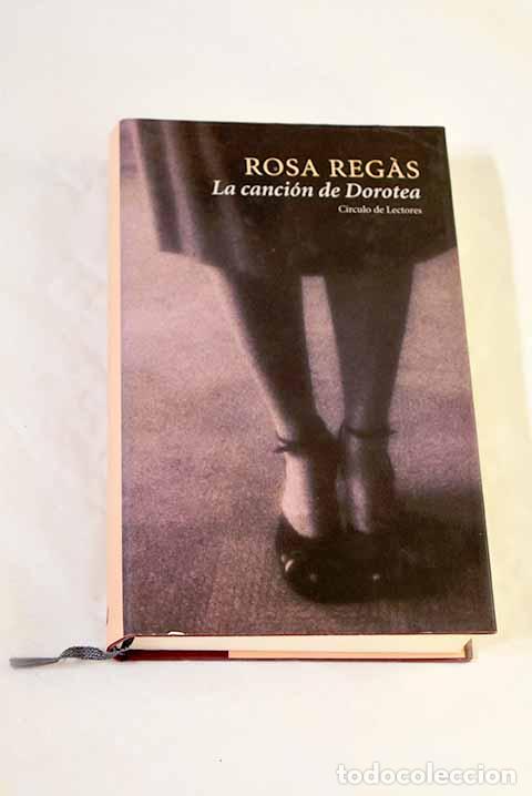 Libros: La canci&oacute;n de Dorotea.- Regas, Rosa