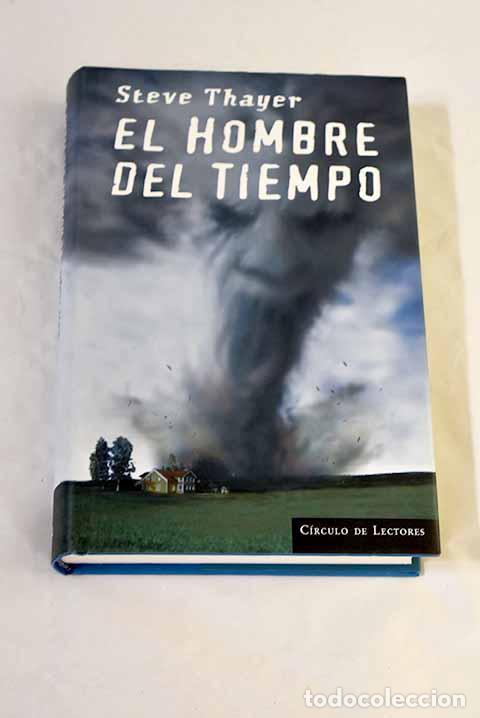 Livres: El hombre del tiempo.- Thayer, Steve