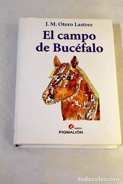 Livres: El campo de buc&eacute;falo.- Otero Lastres, Jos&eacute; Manuel