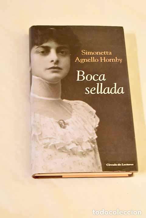 Livres: Boca sellada: Agnello Hornby, Simonetta.- Agnello Hornby, Simonetta