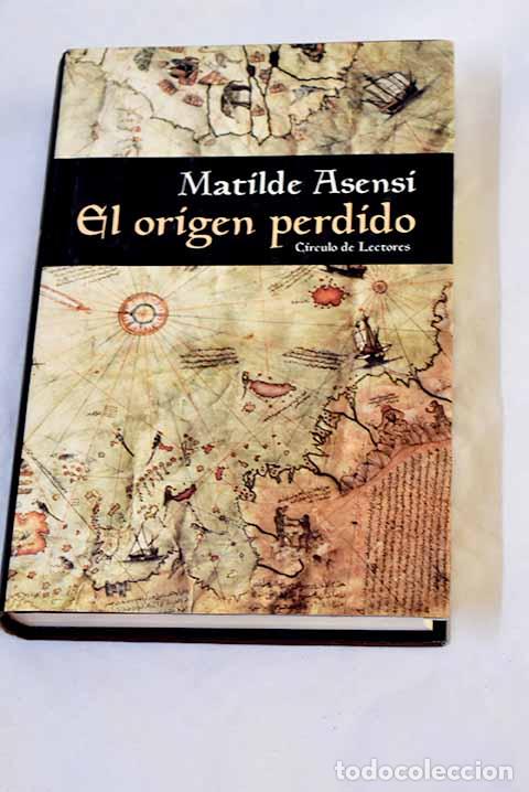 Livres: El origen perdido: Asensi, Matilde.- Asensi, Matilde