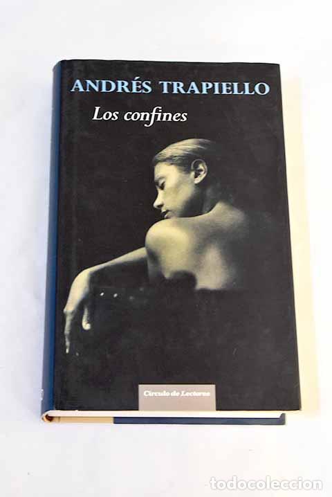 Livres: Los confines: Trapiello, Andr&eacute;s.- Trapiello, Andr&eacute;s