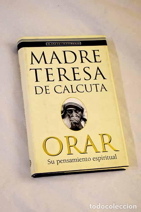 Libros: Orar: su pensamiento espiritual.- Teresa de Calcuta