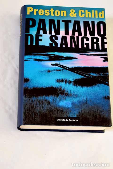 Libros: Pantano de sangre: Preston, Douglas.- Preston, Douglas