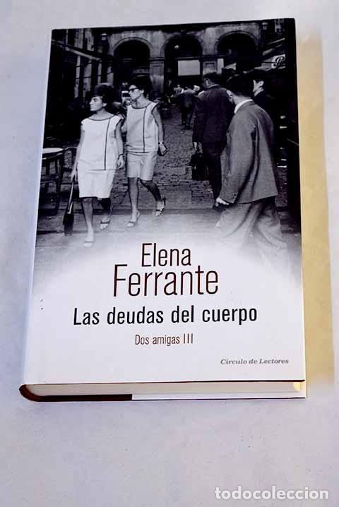 Libros: Las deudas del cuerpo.- Ferrante, Elena