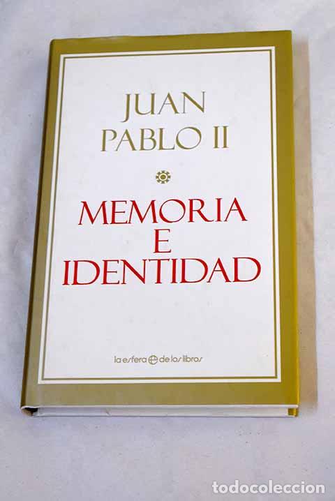 Libros: Memoria e identidad: conversaciones al filo de dos milenios.- Juan Pablo II