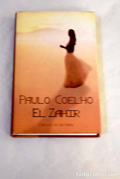 Libros: El Zahir: Coelho, Paulo.- Coelho, Paulo