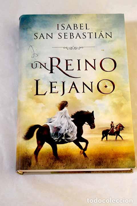 Libros: Un reino lejano: San Sebasti&aacute;n, Isabel.- San Sebasti&aacute;n, Isabel