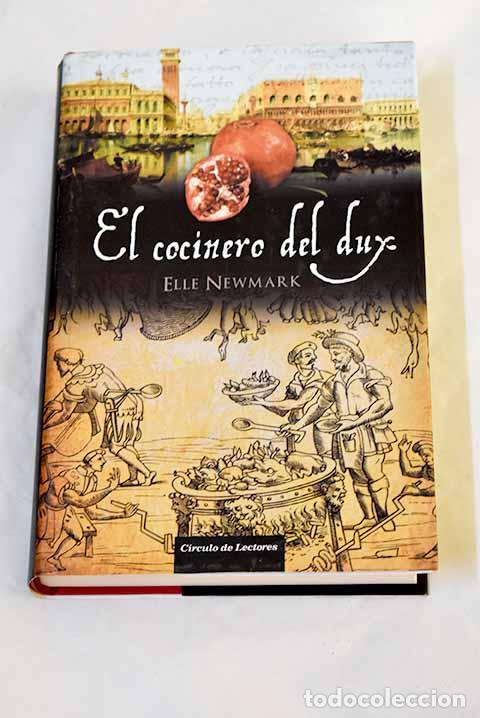 Libros: El cocinero del dux: Newmark, Elle.- Newmark, Elle