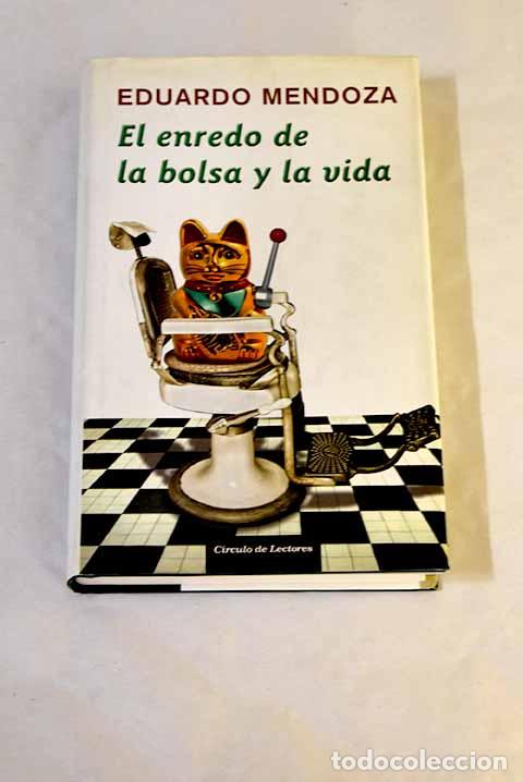 Libros: El enredo de la bolsa y la vida.- Mendoza, Eduardo